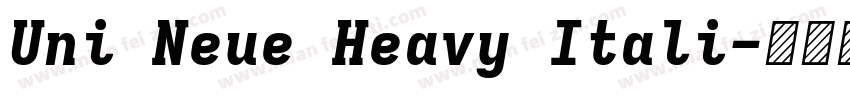 Uni Neue Heavy Itali字体转换